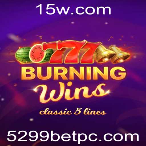 Descubra o Fascinante Mundo de BurningWins com 5299BET
