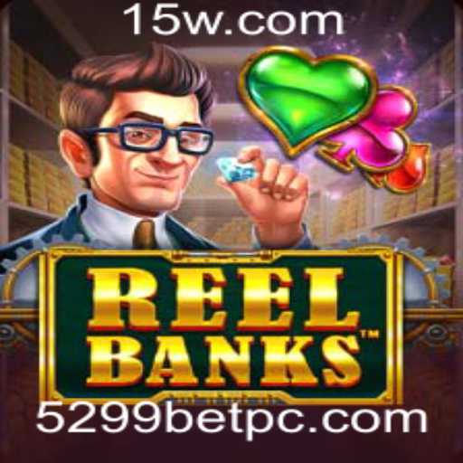 ReelBanks: Descubra a Dinâmica do Jogo e as Regras com 5299BET